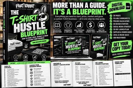 The T-Shirt Hustle Blueprint digital business guide by Phat Rabbit
